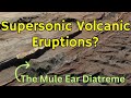 Supersonic Volcanic Eruptions? The Mule Ear Diatreme of Southeastern Utah