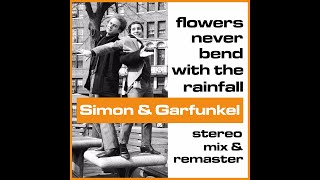 Flowers Never Bend With The Rainfall - 2023 Remaster (Simon &amp; Garfunkel)
