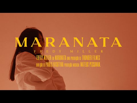 Fredy Miller - Maranata (Clipe Oficial)