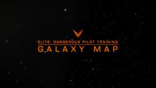 Elite: Dangerous Pilot Training - Galaxy And System Map