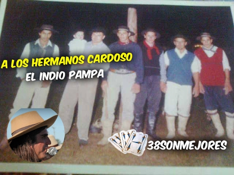 A los Hermanos Cardozo  | El Indio Pampa