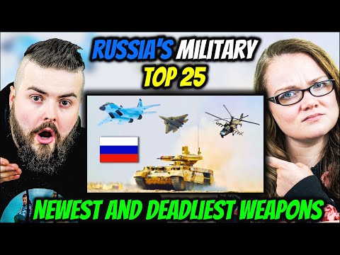 Jaw-Dropping Russian Military Advancements: Irish Couple's Reactions to Top 25 Deadly Weapons!