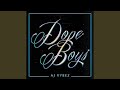 Dope Boys (feat. Vj Stakz)