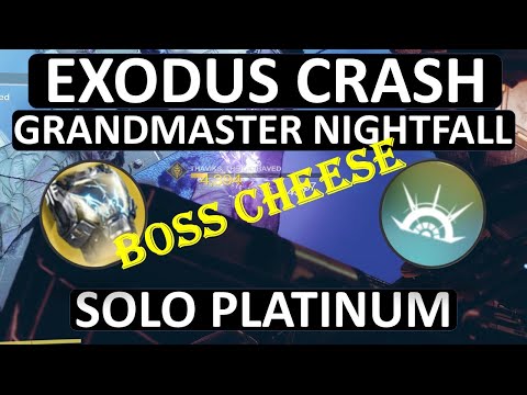 Grandmaster Nightfall Exodus Crash | Destiny 2 | SOLO Platinum | Titan | BOSS CHEESE
