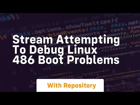 stream attempting to debug linux 486 boot problems
