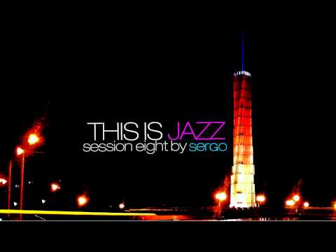 This is Jazz Session Eight Mix by Sergo