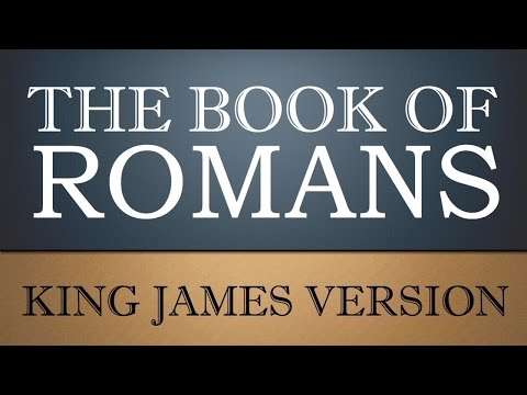 Epistle to the Romans - Chapter 12 - KJV Audio Bible