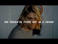 Nirvana - Been a son (lyrics)