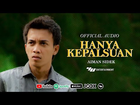 Aiman Sidek - Hanya Kepalsuan (Official Audio)
