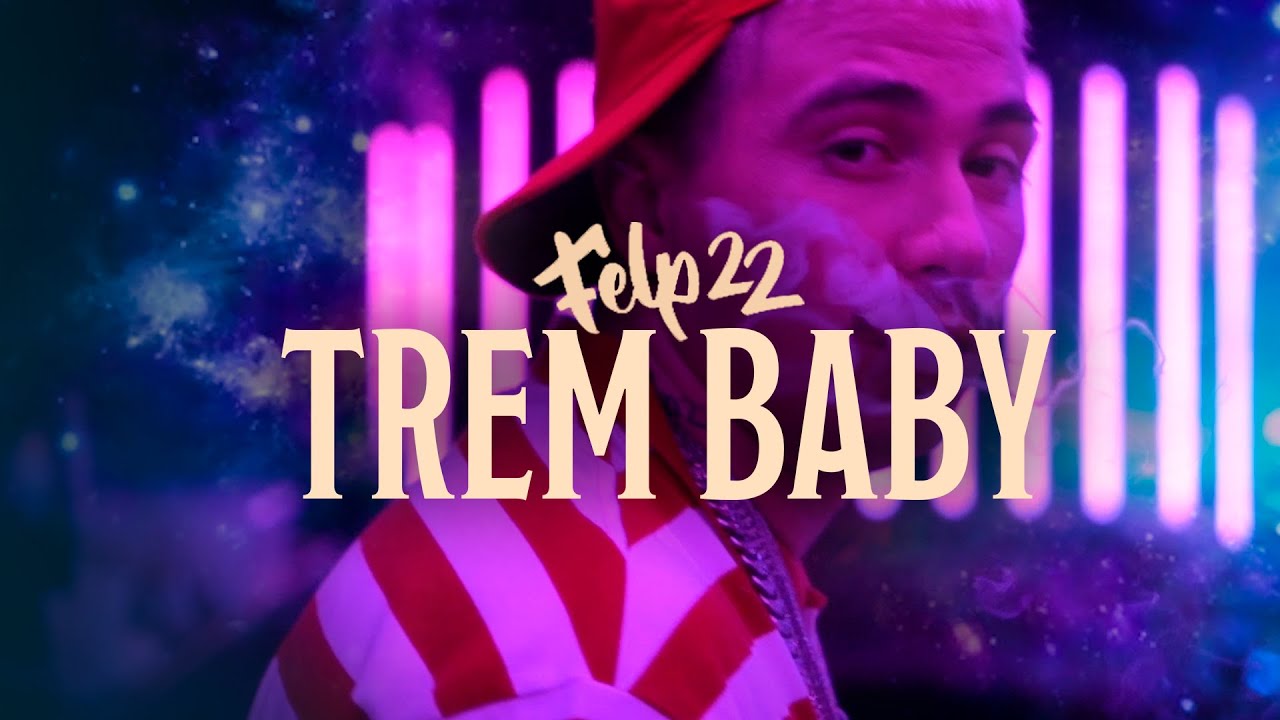 Trem baby - Felp 22