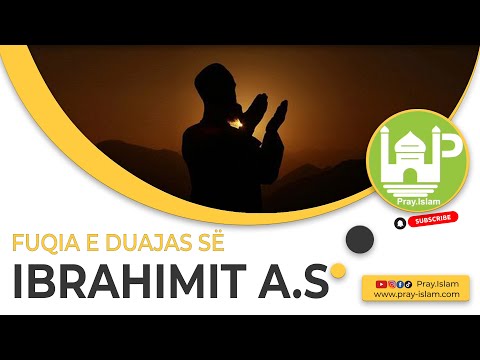 Duaja e Ibrahimit a.s qe i ktheu ne musliman adhuruesit e zjarrit