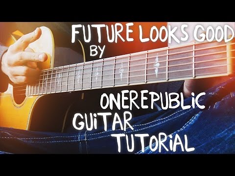 Future Looks Good by OneRepublic Guitar Tutorial // Guitar Lessons for Beginners (4K!)