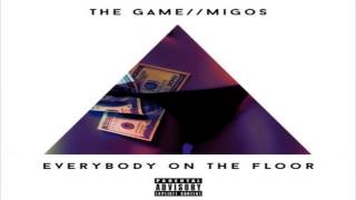 The Game ft  Migos Everybody On The Floor
