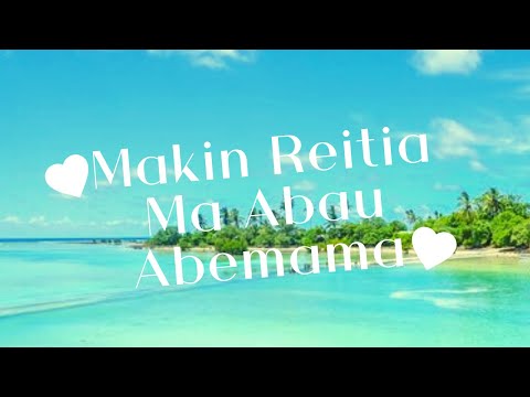 ♡ Kiribati 🇰🇮 Music ♡ Mwakin Reitia Ma Abemama (Abemama Island Loves Mwakin Island) ♡