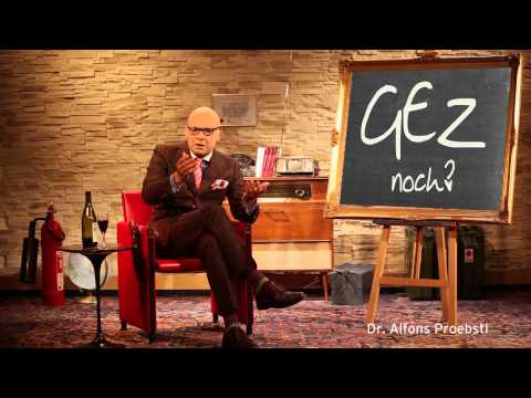 Dr. Alfons Proebstl 21 - Ja GEZ noch?