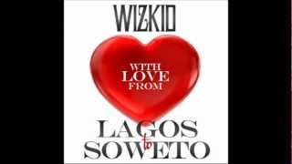 Wizkid - Lagos To Soweto (Produced By Maleek Berry)