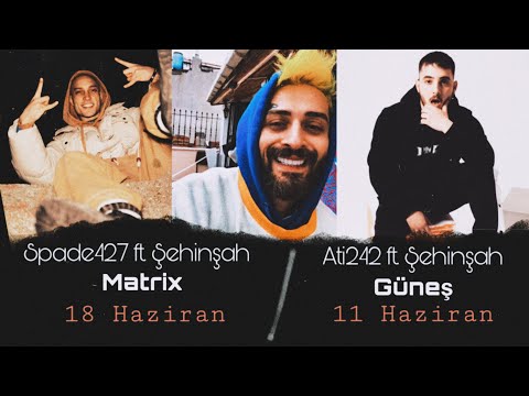 Şehinşah'ın Spade427 ve Ati242 Düetlerinin Çıkış Tarihleri