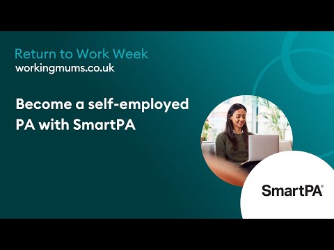 Become a self-employed PA with SmartPA | Return To Work Week 2023