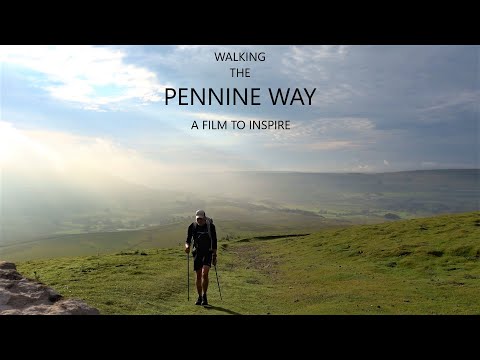 Walking The Pennine Way - A Film to Inspire.