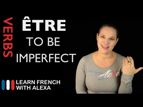 Être (To Be) — Imperfect Tense (French verbs conjugated by Learn French With Alexa)
