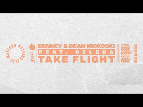 Denney & Dean Mickoski (feat. Celeda) - Take Flight (Extended Mix)