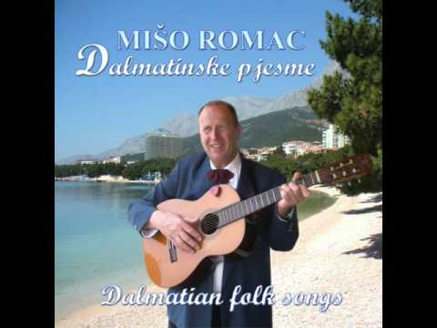 MIŠO ROMAC - Neću ti više prolazit kroz selo
