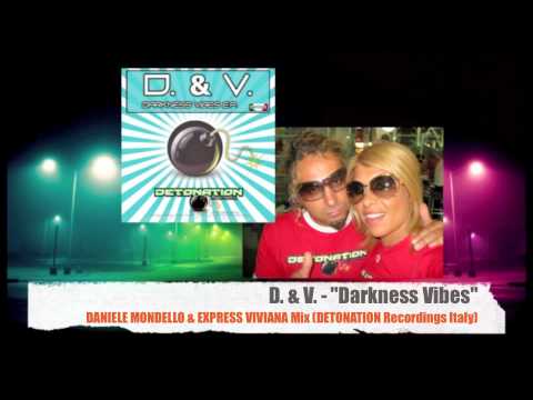 D. & V. - Darkness Vibes (Daniele Mondello & Express Viviana Mix)
