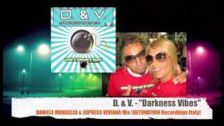 D. & V. - Darkness Vibes (Daniele Mondello & Express Viviana Mix)