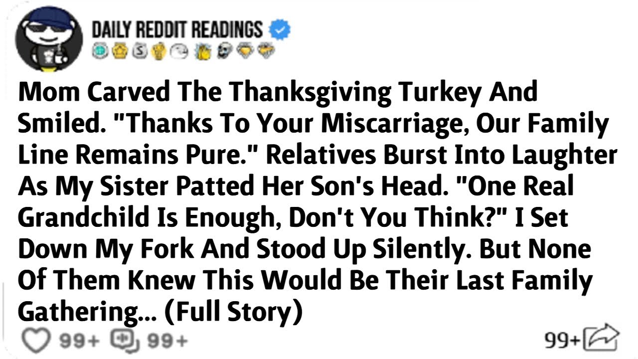 Mom Carved The Thanksgiving Turkey And Smiled. "Thanks To Your Miscarriage, Our Family Line Remains
