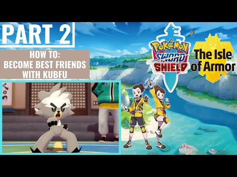 BEST FRIENDS WITH KUBFU! Pokemon Sword and Shield: The Isle of Armor DLC - Gameplay Walkthrough