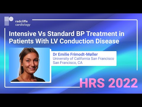 HRS 22: Intensive vs Standard BP Treatment in Patients With LV Conduction Disease | Dr Møeller