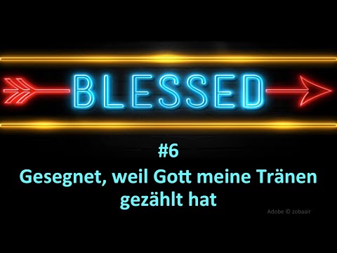 Predigtreihe: Blessed - gesegnet, weil... Gott meine Tränen gezählt hat (6/14) | Jürgen Fischer