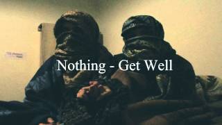 Nothing - Get Well