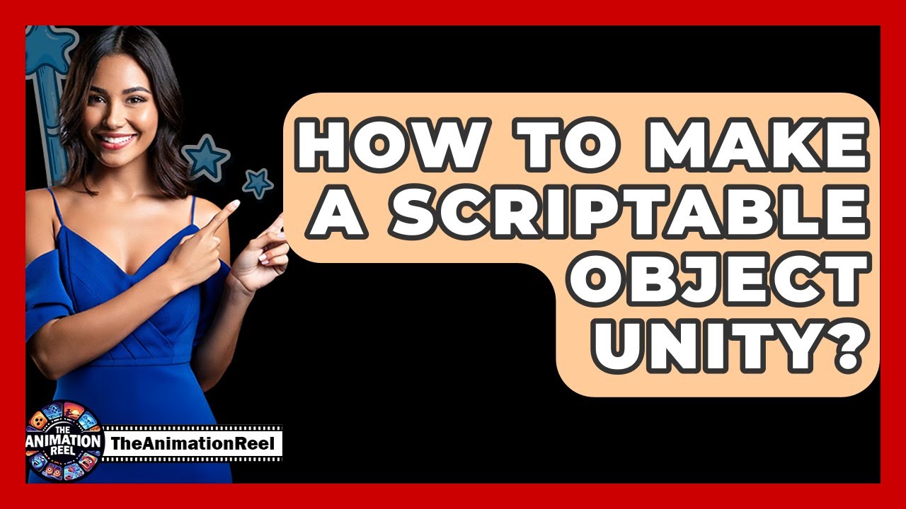 How To Make A Scriptable Object Unity? - The Animation Reel