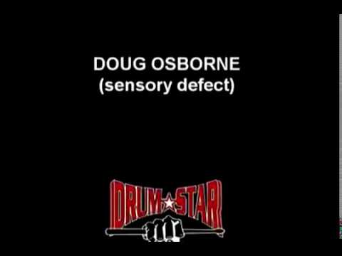 SENSORY DEFECT: Doug Osborne drum star wear promo