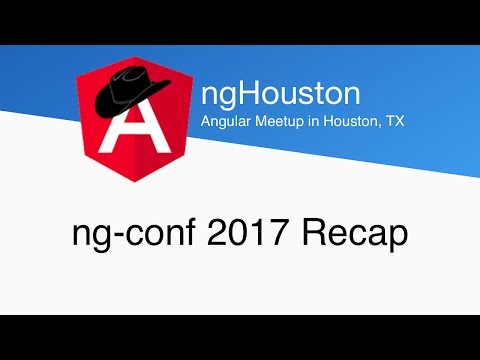 ngHouston - ng-conf ngRecap 4/20/17