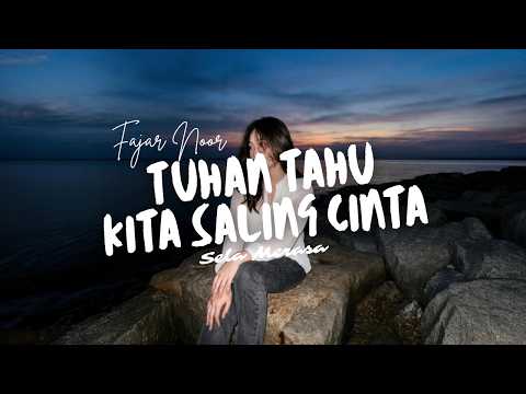 TUHAN TAHU KITA SALING CINTA - Fajar Noor Cover by Sela Merasa