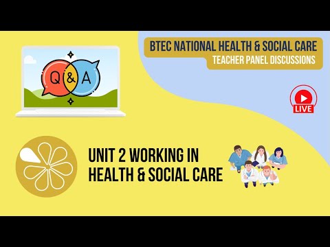 BTEC National Health & Social Care Teacher Panel Discussion | Unit 2 Working in Health & Social Care