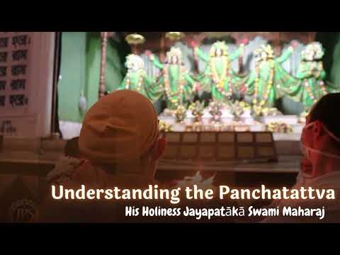 Understanding the Panchatattva || HH Jayapataka Swami Maharaj