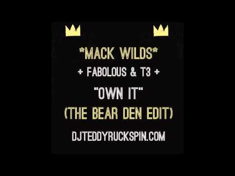 Own It (Teddy Ruck-Spin's Bear Den Edit) - Mack Wilds