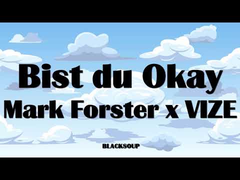 Mark Forster, VIZE - Bist du Okay Lyrics