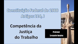 CF/88 - Artigo 114 - Competência da Justiça do Trabalho