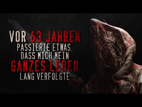 Creepypasta "Vor 63 Jahren passierte etwas, dass mich mein ganzes Leben..." German/Deutsch