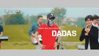 Download lagu Asep Balon X Resol - DADAS ( Lyrics Vidio) mp3 Download lagu Asep Balon X Resol - DADAS ( Lyrics Vidio) mp3