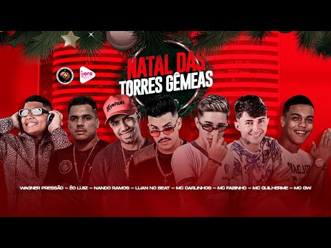 MC GUILHERME, WAGNER PRESSÃO, DJ NANDO, MC CARLINHOS, É O LUIZ, MC FABINHO - NATAL DAS TORRES GÊMEAS