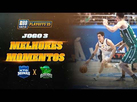 FINAL INÉDITA! | KTO MINAS 70 x 65 BAURU BASKET | PLAYOFFS NBB CAIXA 2024/25 | SEMIFINAIS | JOGO 3