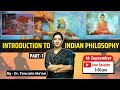 Introduction To Indian Philosophy Part I By Dr Tanu Jain Ma Am Philosophy Drtanujain