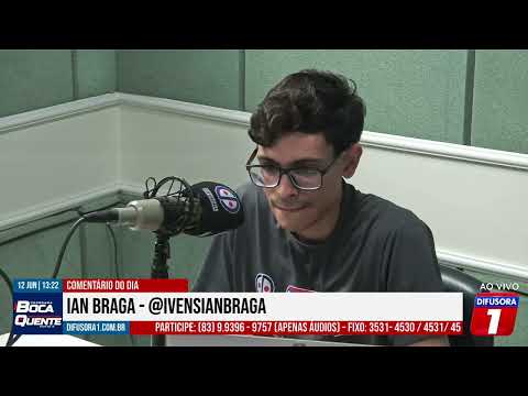 Comentário de Ian Braga - 12/06/2026
