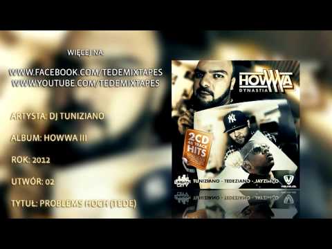 02. DJ Tuniziano - Problems Hoch (Tede)