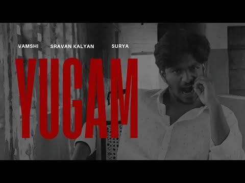YUGAM - A film by Sravan Kalyan